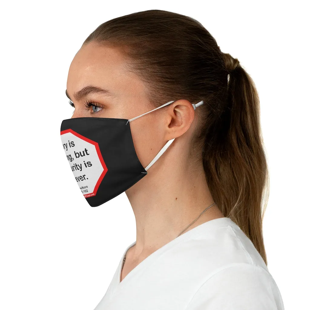 Glory is fleeting, but obscurity is forever.  -  Thomas Moore  1779 - 1852  - B4Uspeak Make a Statement Fabric Face Mask blk